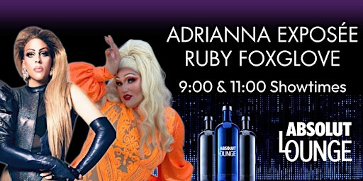 Friday Night Drag - Adrianna Exposée & Ruby Foxglove - 9pm Downstairs