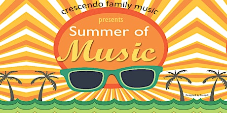 2017 Summer of Music Series at crescendo family music primary image
