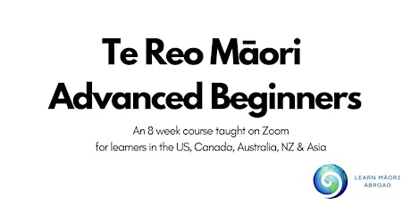 Te Reo Māori Advanced Beginners Course (8 weeks)