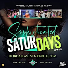 SOPHISTICATED SATURDAYS[Every Saturday] FOUNDATION VIP ROOM- HOUSE OF BLUES tickets