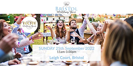 The Bristol Wedding Show Sunday 25th September 2022 tickets