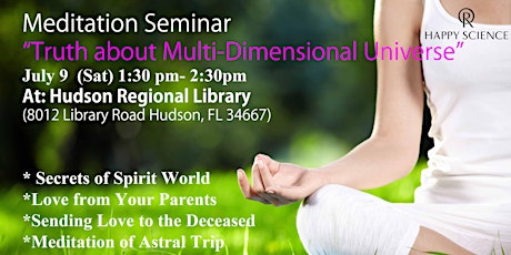 Meditation Seminar " Truth about Multi-Dimensional Universe " July 9 (Sat) tickets