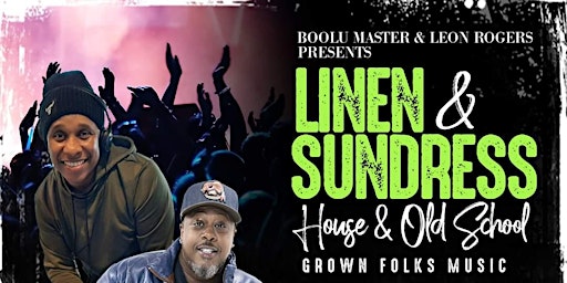 Boolu Master & Leon Rogers Linen & Sundress House & Old School Party