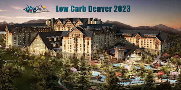 Low Carb Denver 2023 Health & Nutrition Conference