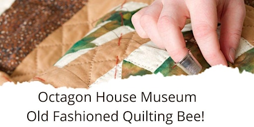 Octagon House Museum Sewing Bee Quilting Class