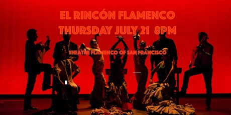El Rincón Flamenco - Theatre Flamenco 56th Anniversary tickets