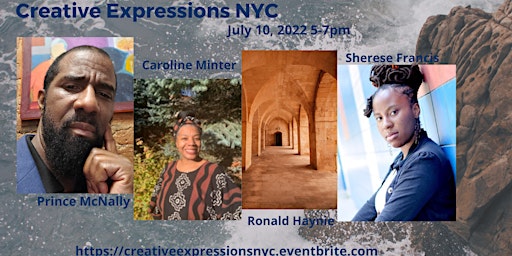 Creative Expressions NYC  Open Mic & Salon July 10, 2022, 5 -7 P.M.