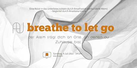 breathe to let go - Breathwork mit Anastasia Umrik Tickets