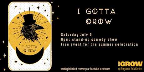 I Gotta Crow: Elevated Stand-Up Comedy tickets