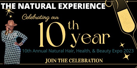 The Natural Experience Inc. 10th Annual Natural Hair, Health & Beauty Expo tickets