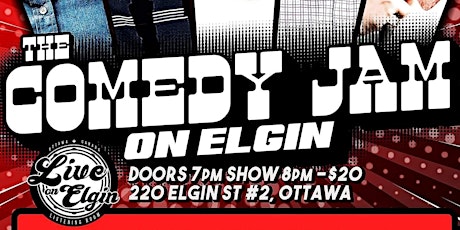 The Comedy Jam at Live! On Elgin: Canada's Best Stand Up Comedy