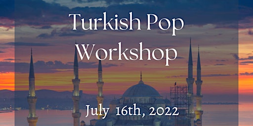 Turkish Pop Workshop : In Person