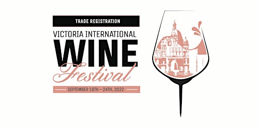 TRADE REGISTRATION & MASTER SEMINAR - Victoria International Wine Festival