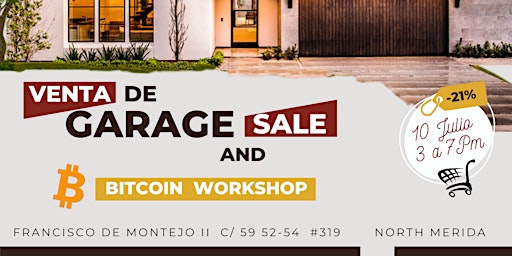 Bitcoin Workshop and  Garage Sales