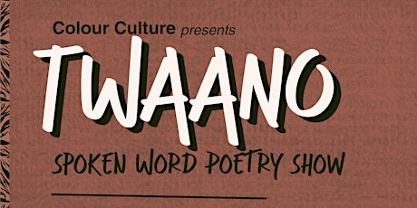 Twaano Spoken Word Poetry Show tickets