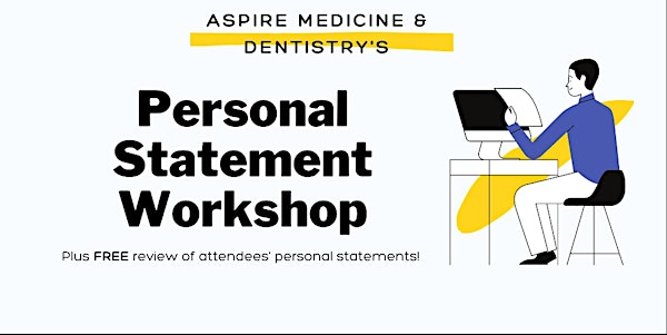 Medicine and Dentistry Personal Statement Workshop