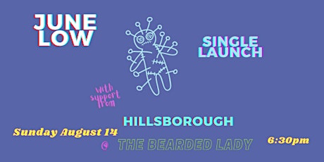 June Low Single Launch with Hillsborough