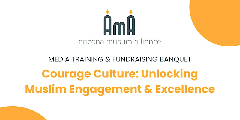 Courage Culture: Unlocking Muslim Engagement & Excellence