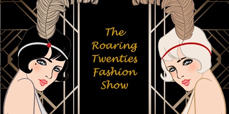 Roaring Twenties Fashion Show primary image