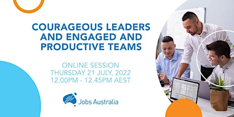 Courageous Leaders and Engaged and Productive Teams tickets