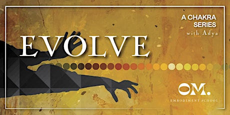 EVOLVE - A Chakra Series primary image