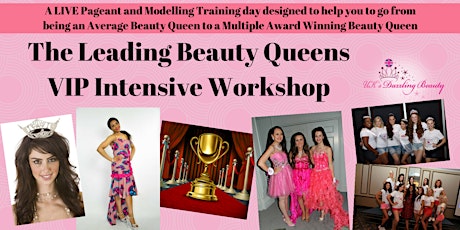 The Leading Beauty Queens VIP Workshop (LIVE Pageant and Modelling Training Day) primary image