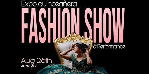 Quinceanera Expo & Fashion Show