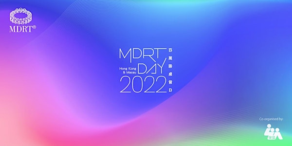 2022 MDRT Day (Hong Kong & Macau)