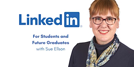 LinkedIn for Students & Future Graduates $0 Online Webinar Wed 10 Aug 12pm