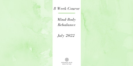 Mind-Body Rebalance: 8 week Meditation & Mindfulness Course tickets