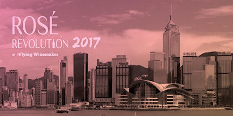 Rosé Revolution 2017 Hong Kong primary image