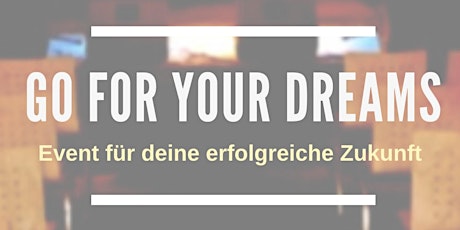 Go For Your Dreams tickets