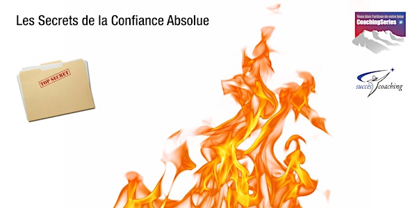 Les Secrets de la Confiance Absolue