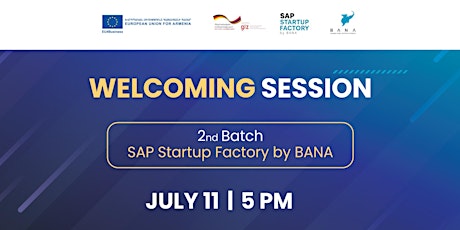 Welcoming Session - 2nd Batch of SAP Startup Factory by BANA tickets