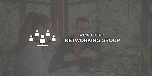 Winchester Networking Group - JULY 2022
