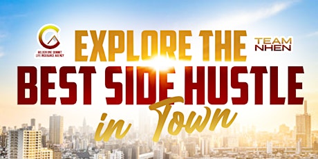 EXPLORE THE BEST SIDE HUSTLE IN TOWN tickets