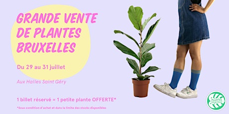 Grande Vente de Plantes - Bruxelles billets