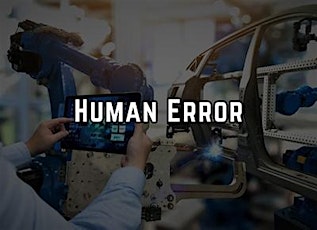 HUMAN ERROR PREVENTION TRAINING - PREVENTING ACTIVE AND LATENT ERROR IN THE tickets