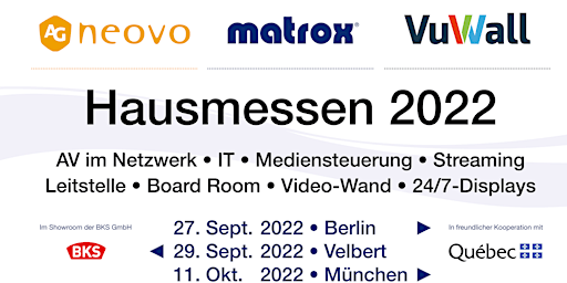 Hausmessen 2022 - AG Neovo, Matrox und VuWall - München