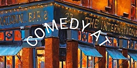 Comedy @ The International tickets