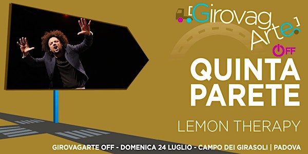 TEATRO OFF// Quinta Parete -  Lemon Therapy