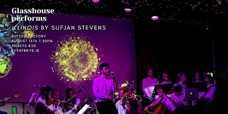 Glasshouse Performs Illinois by Sufjan Stevens