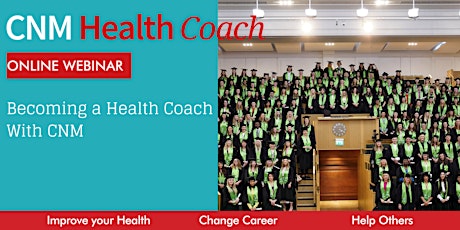 Becoming a Health Coach With CNM  - Thursday 7th July 2022 (Online) tickets