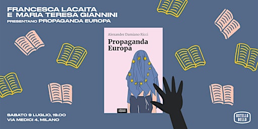 F.Lacaita e M. T. Giannini presentano PROPAGANDA EUROPA con l'autore Ricci