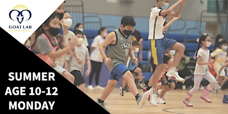(八月)暑期籃球訓練班 (10-12歲 - 星期一) - 尖沙咀GOAT Lab - Group A