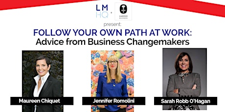Follow Your Own Path at Work: Advice from Business Changemakers primary image