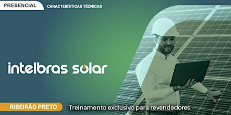 PRESENCIAL|INTELBRAS - ENERGIA SOLAR ON GRID & OFF GRID ingressos