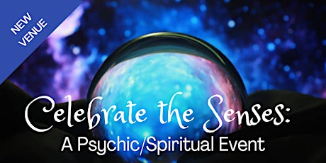 Celebrate the Senses: A Psychic/Spiritual Event