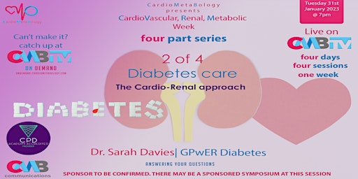 CVRM week - Part 2-  Diabetes Care: The Cardio-Renal approach