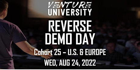 Venture University - REVERSE DEMO DAY - Cohort 25